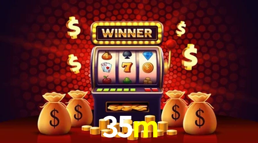 Account Benefits 35m